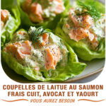 Coupelles de Laitue au Saumon Frais Cuit, Avocat et Yaourt